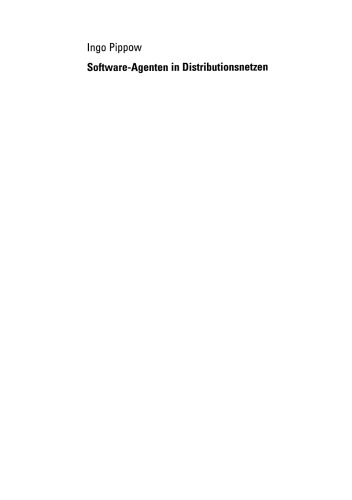 Software-Agenten in Distributionsnetzen: Potenziale vertikaler Informationsteilung zur Senkung von Transaktionskosten