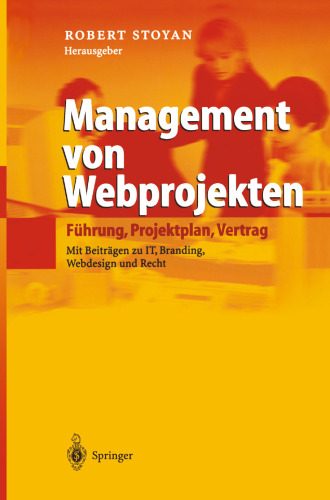 Management von Webprojekten: Führung, Projektplan, Vertrag