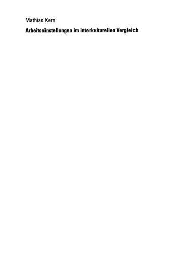 Arbeitseinstellungen im interkulturellen Vergleich: Eine empirische Analyse in Europa, Nordamerika und Japan