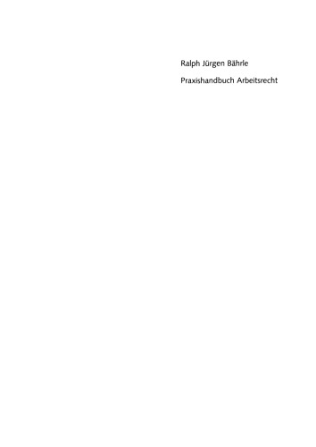 Praxishandbuch Arbeitsrecht: Juristisches Know-how für Manager und Führungskräfte