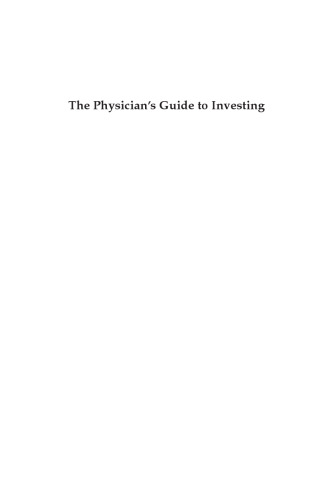 The Physician’s Guide to Investing: A Practical Approach to Building Wealth