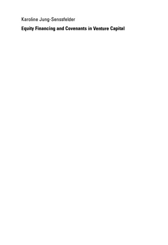 Equity Financing and Covenants in Venture Capital: An Augmented Contracting Approach to Optimal German Contract Design