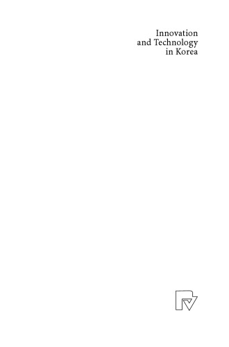 Innovation and Technology in Korea: Challenges of a Newly Advanced Economy