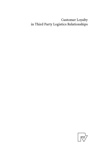 Customer Loyalty in Third Party Logistics Relationships: Findings from Studies in Germany and the USA