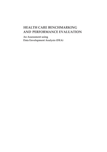 Health Care Benchmarking and Performance Evaluation: An Assessment using Data Envelopment Analysis (DEA)
