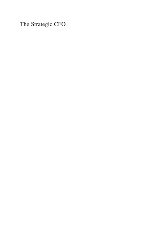 The Strategic CFO: Creating Value in a Dynamic Market Environment