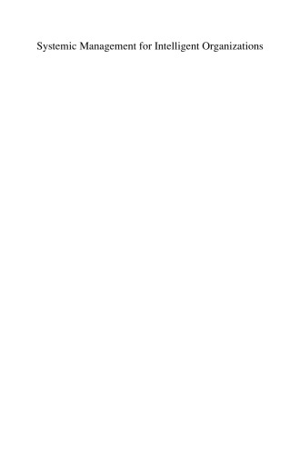 Systemic Management for Intelligent Organizations: Concepts, Models-Based Approaches and Applications