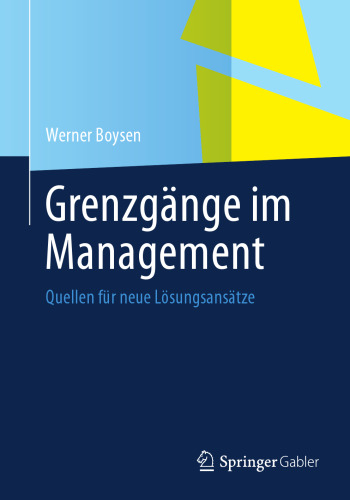 Grenzgänge im Management: Quellen für neue Lösungsansätze