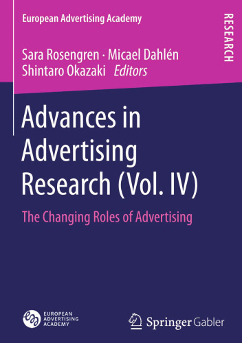 Advances in Advertising Research (Vol. IV): The Changing Roles of Advertising