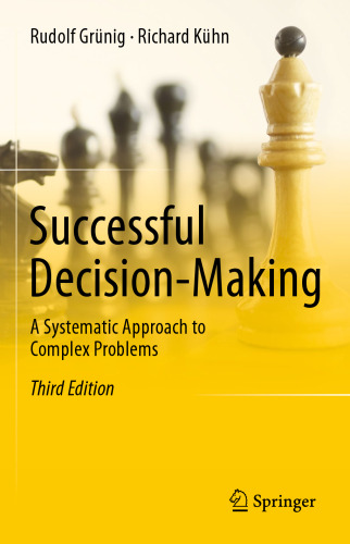 Successful Decision-Making: A Systematic Approach to Complex Problems