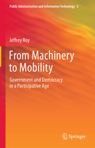 From Machinery to Mobility: Government and Democracy in a Participative Age