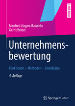 Unternehmensbewertung: Funktionen — Methoden — Grundsätze