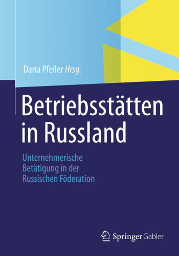 Betriebsstätten in Russland: Unternehmerische Betätigung in der Russischen Föderation
