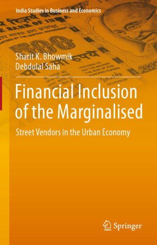 Financial Inclusion of the Marginalised: Street Vendors in the Urban Economy