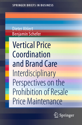 Vertical Price Coordination and Brand Care: Interdisciplinary Perspectives on the Prohibition of Resale Price Maintenance