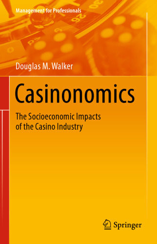 Casinonomics: The Socioeconomic Impacts of the Casino Industry