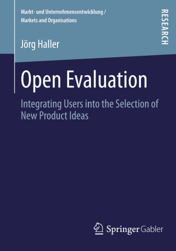 Open Evaluation: Integrating Users into the Selection of New Product Ideas