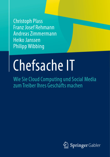 Chefsache IT: Wie Sie Cloud Computing und Social Media zum Treiber Ihres Geschäfts machen