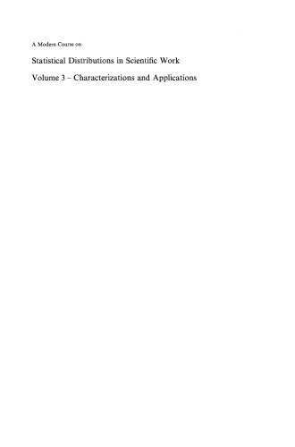 A Modern Course on Statistical Distributions in Scientific Work: Volume 3 - Characterizations and Applications Proceedings of the NATO Advanced Study Institute held at the University of Calgary, Calgary, Alberta, Canada July 29 – August 10, 1974