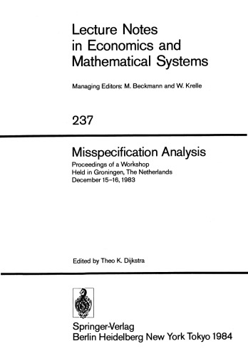 Misspecification Analysis: Proceedings of a Workshop held in Groningen, The Netherlands December 15–16, 1983