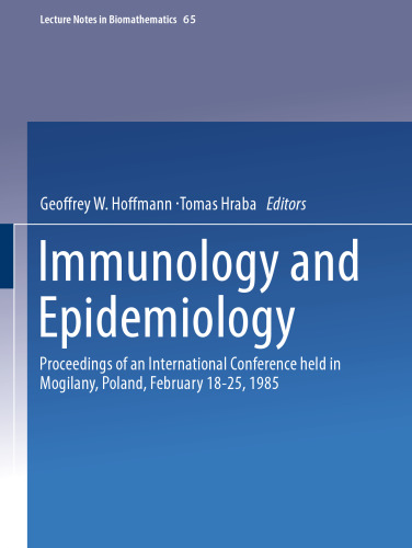 Immunology and Epidemiology: Proceedings of an International Conference held in Mogilany, Poland, February 18–25, 1985