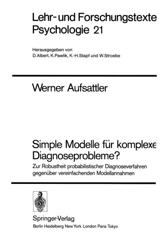 Simple Modelle fur komplexe Diagnoseprobleme?: Zur Robustheit probabilistischer Diagnoseverfahren gegenuber vereinfachenden Modellannahmen