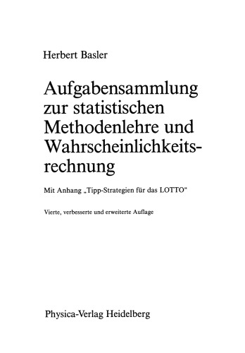 Aufgabensammlung zur statistischen Methodenlehre und Wahrscheinlichkeitsrechnung: Mit Anhang „Tipp-Strategien fur das LOTTO“