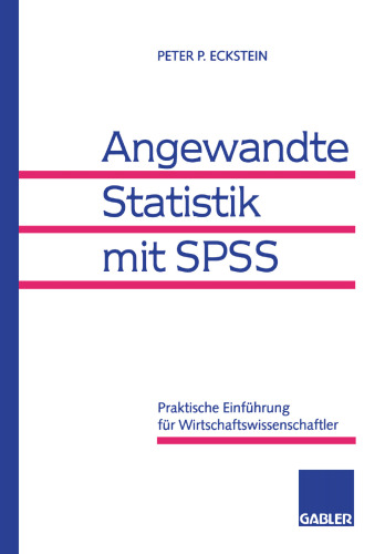 Angewandte Statistik mit SPSS: Praktische Einfuhrung fur Wirtschaftswissenschaftler