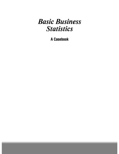 Basic Business Statistics: A Casebook