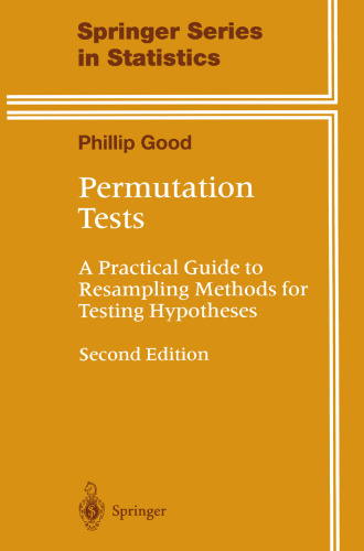 Permutation Tests: A Practical Guide to Resampling Methods for Testing Hypotheses