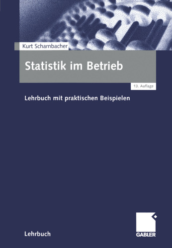 Statistik im Betrieb: Lehrbuch mit praktischen Beispielen