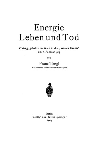 Energie Leben und Tod: Vortrag, gehalten in Wien in der „Wiener Urania“ am 7. Februar 1914