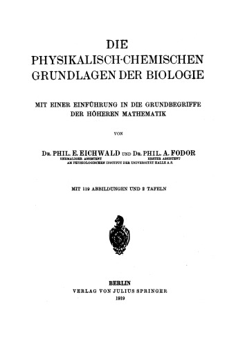 Die physikalisch-chemischen Grundlagen der Biologie: Mit einer Einführung in die Grundbegriffe der Höheren Mathematik