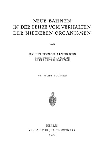 Neue Bahnen in der Lehre vom Verhalten der Niederen Organismen
