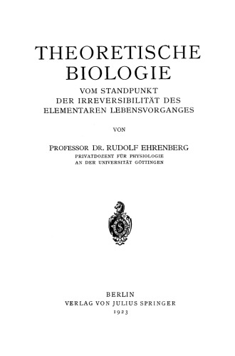 Theoretische Biologie: Vom Standpunkt der Irreversibilität des Elementaren Lebensvorganges