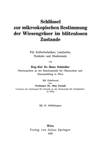 Schlüssel zur mikroskopischen Bestimmung der Wiesengräser im blütenlosen Zustande: Für Kulturtechniker, Landwirte, Tierärzte und Studierende
