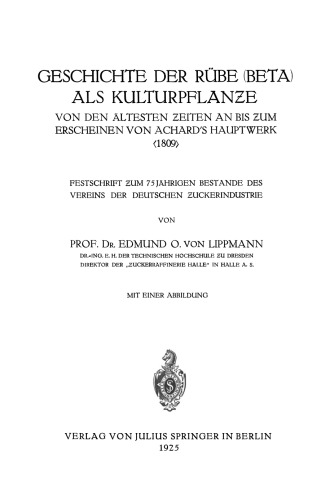 Geschichte der Rübe (Beta) als Kulturpflanze: Von den Ältesten Zeiten an bis zum Erscheinen von Achard’s Hauptwerk <1809>