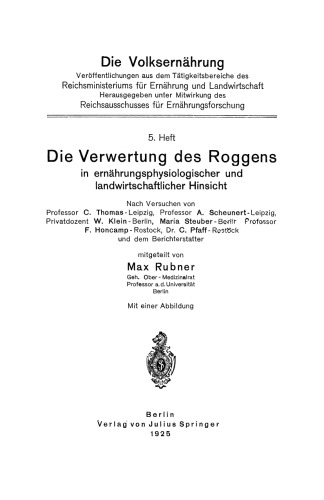 Die Verwertung des Roggens in ernahrungsphysiologischer und landwirtschaftlicher Hinsicht: 5.Heft