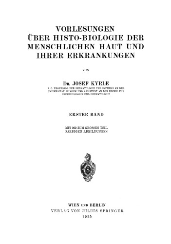 Vorlesungen über Histo-Biologie der Menschlichen Haut und Ihrer Erkrankungen: Erster Band