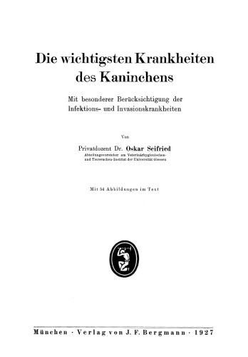 Die wichtigsten Krankheiten des Kaninchens: Mit besonderer Berücksichtigung der Infektions- und Invasionskrankheiten
