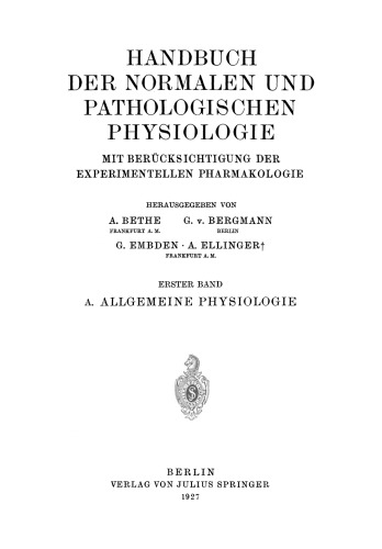Handbuch der Normalen und Pathologischen Physiologie: Erster Band A. Allgemeine Physiologie