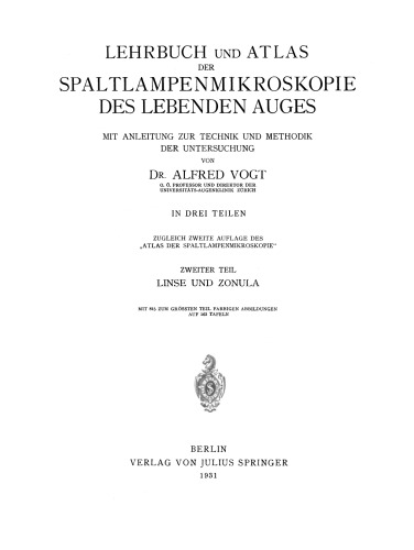Lehrbuch und Atlas der Spaltlampenmikroskopie des Lebenden Auges: Mit Anleitung zur Technik unf Methodik der Untersuchung