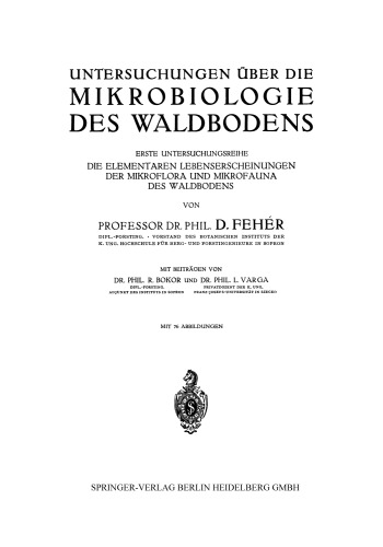Untersuchungen uber die Mikrobiologie des Waldbodens: Erste Untersuchungsreihe Die Elementaren Lebenserscheinungen der Mikroflora und Mikrofauna des Waldbodens