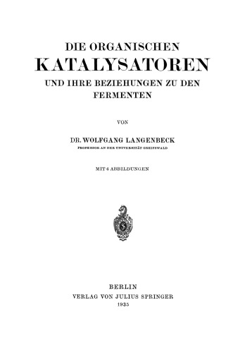Die Organischen Katalysatoren und ihre Beziehungen zu den Fermenten