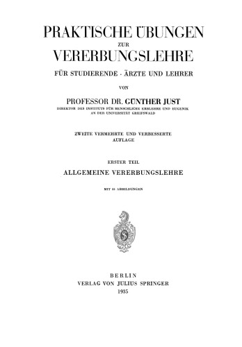 Praktische Ubungen zur Vererbungslehre fur Studierende · Arzte und Lehrer: Erster Teil Allgemeine Vererbungslehre