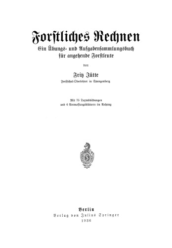 Forstliches Rechnen: Ein Ubungs- und Aufgabensammlungsbuch fur angehende Forstleute