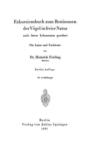 Exkursionsbuch zum Bestimmen der Vögel in freier Natur nach ihrem Lebensraum geordnet. Für Laien und Fachleute