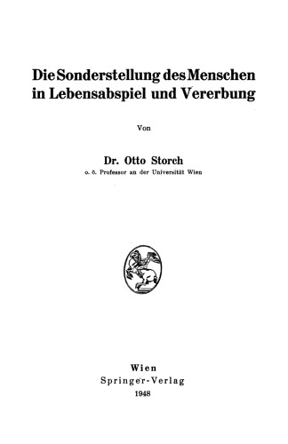 Die Sonderstellung des Menschen in Lebensabspiel und Vererbung