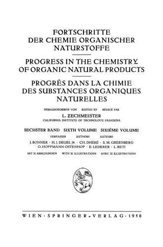 Fortschritte der Chemie Organischer Naturstoffe / Progress in the Chemistry of Organic Natural Products / Progres Dans la Chimie des Substances Organiques Naturelles