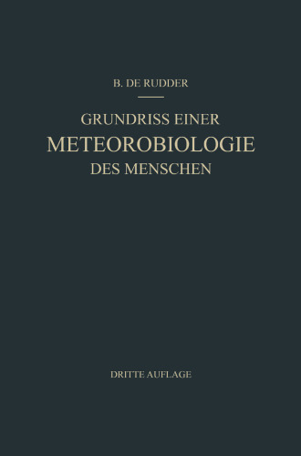 Grundriss Einer Meteorobiologie des Menschen: Wetter- und Jahreszeiteneinflusse